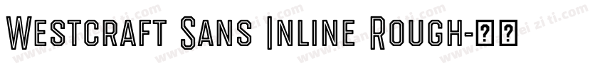 Westcraft Sans Inline Rough字体转换